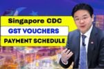 Singapore CDC & GST Vouchers 2025 Full Guide on Eligibility, Payouts, Usage and Payment Schedule