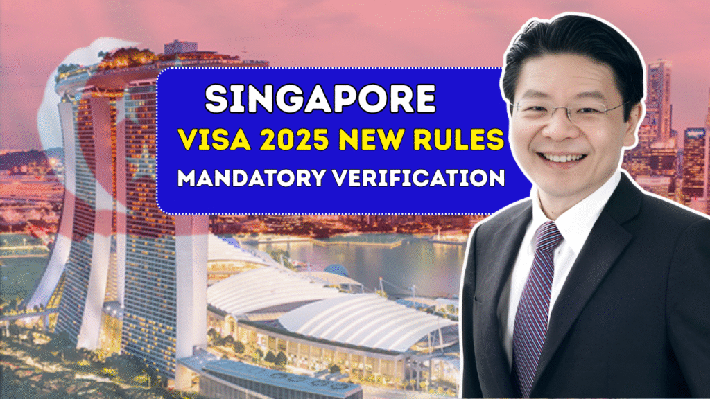 Singapore Visa 2025 New Rules on Mandatory Verification Calls for Applicants