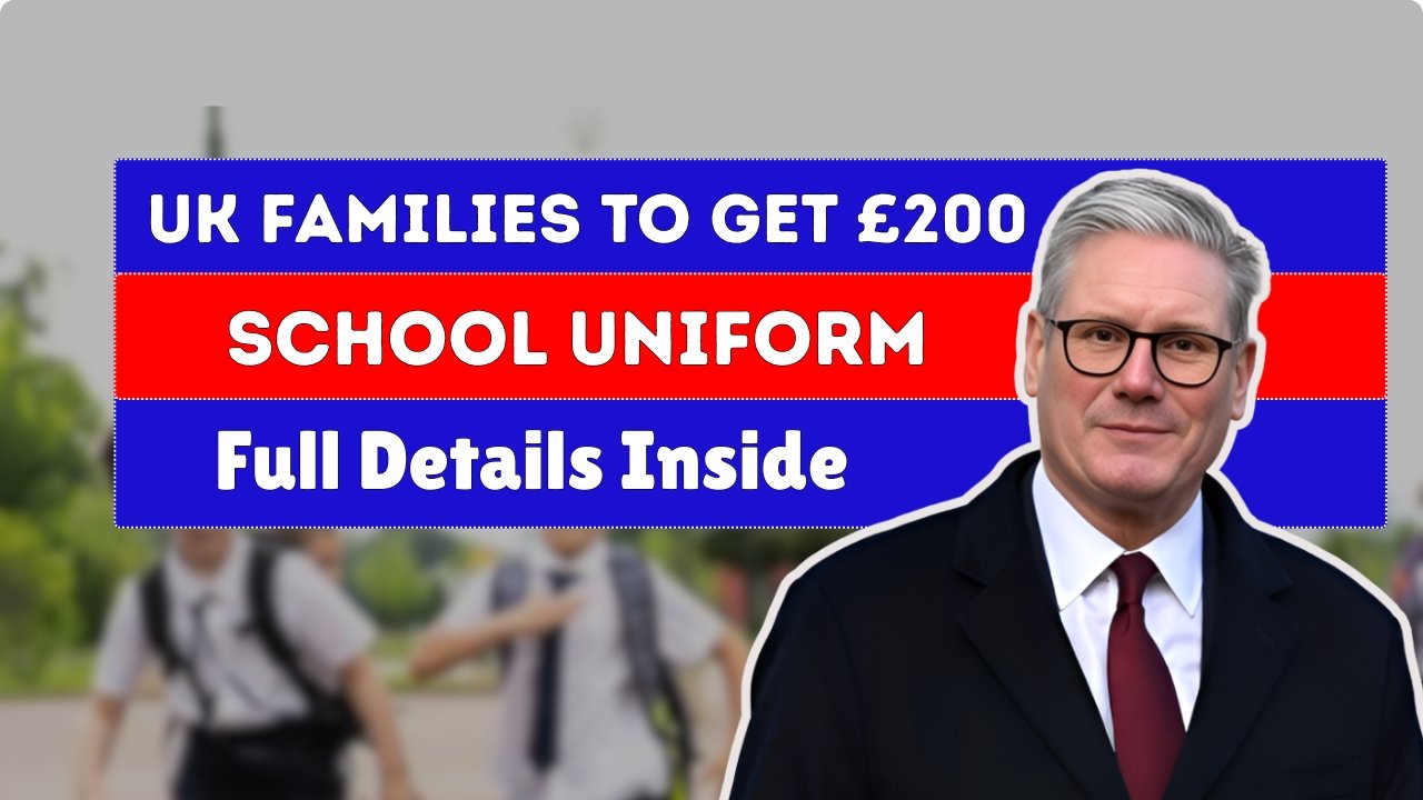 UK Families to Get £200 School Uniform Grant 2025 Full Details Inside