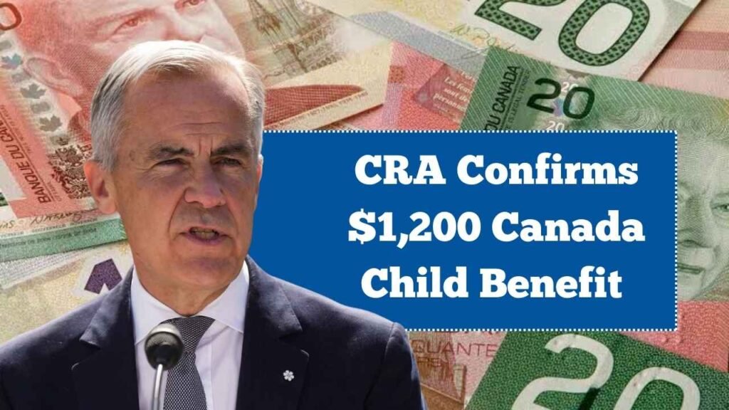 CRA Confirms $1,200 Canada Child Benefit Top-Up for Families in 2025