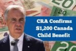 CRA Confirms $1,200 Canada Child Benefit Top-Up for Families in 2025