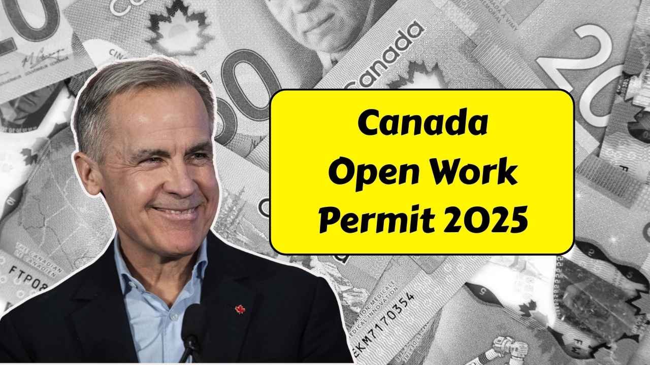 Canada Open Work Permit 2025: Updated Rules, Eligibility & How to Apply
