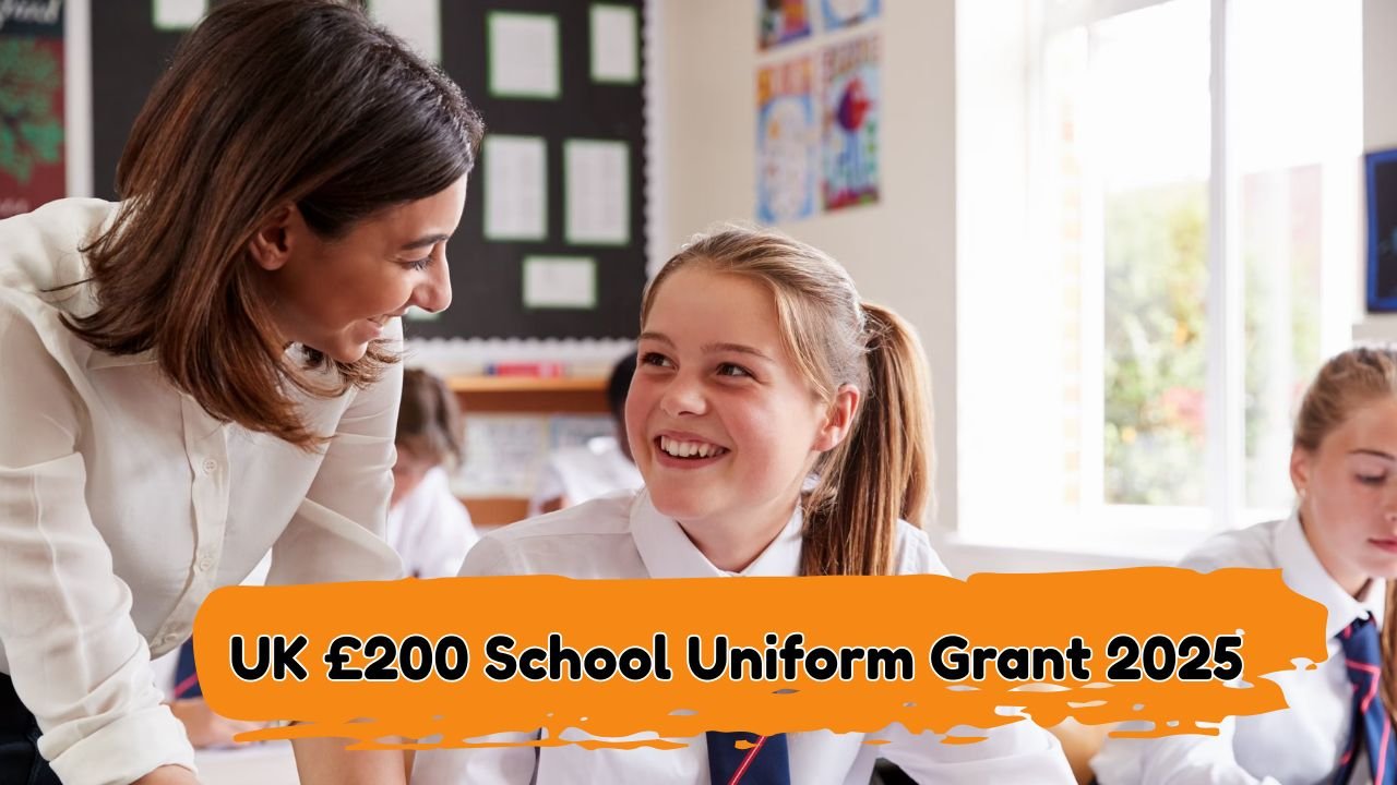 UK £200 School Uniform Grant 2025 – Eligibility Criteria, Payment Details & How to Apply