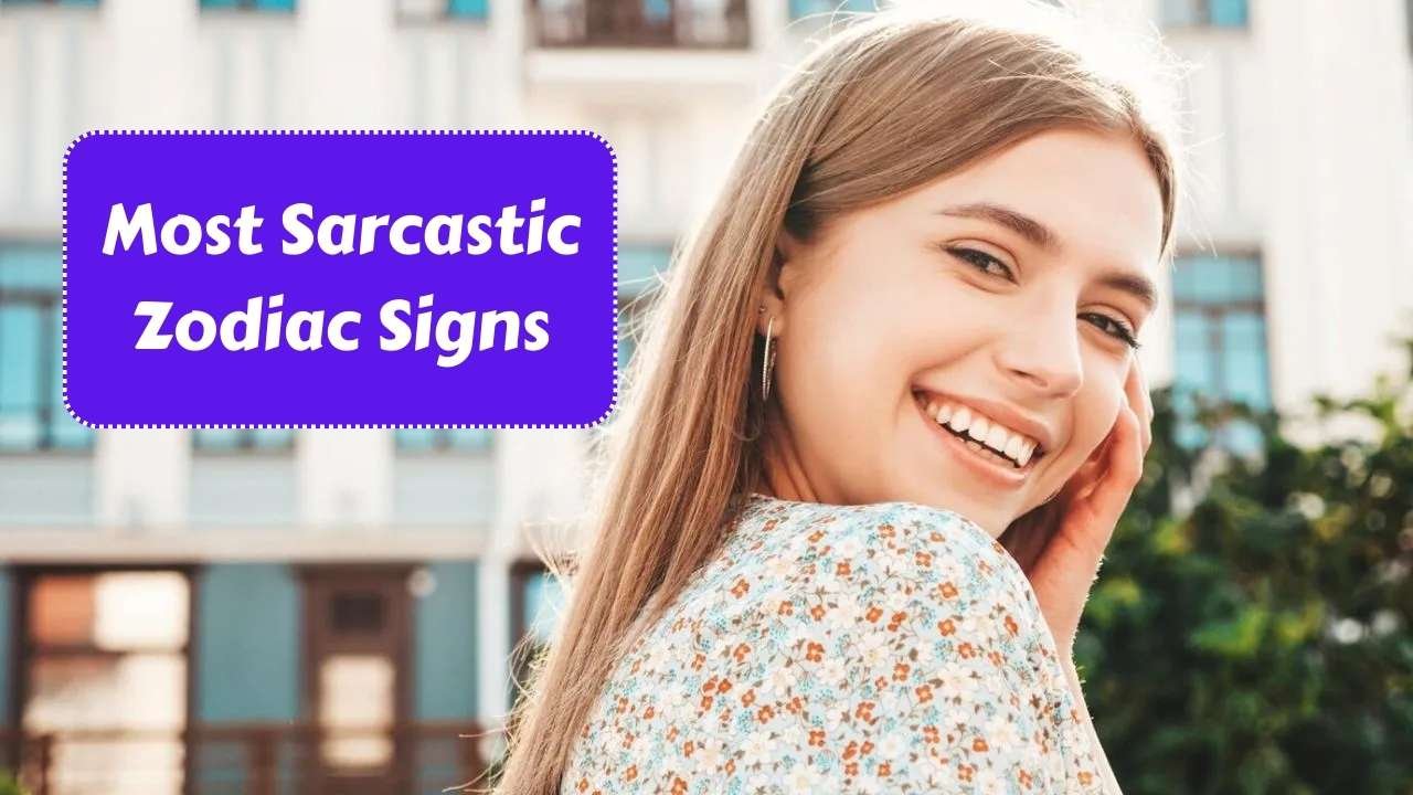 Top 5 Most Sarcastic Zodiac Signs!
